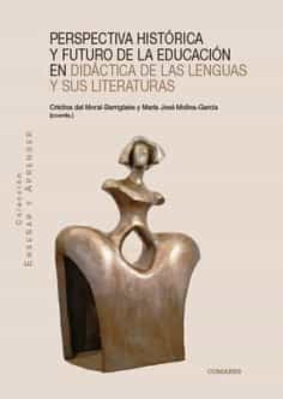 Perspectiva Histórica Y Futuro De La Educación En Didáctica De Las Lenguas Y Sus Literaturas
