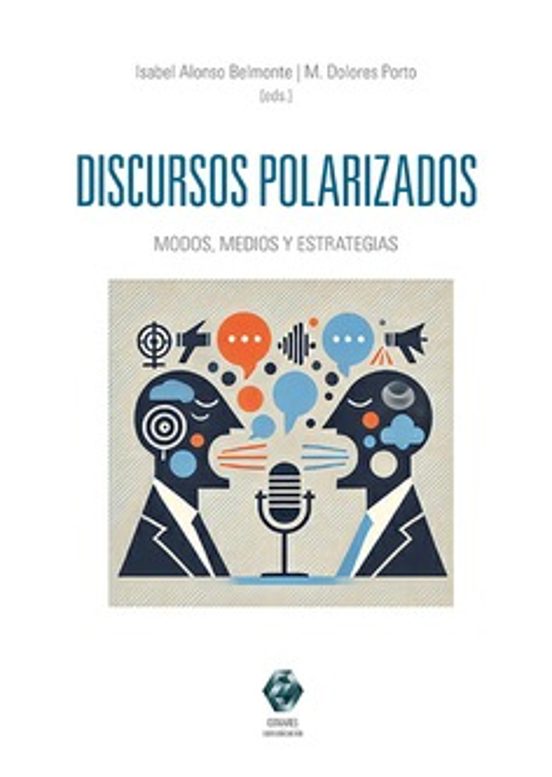 Discursos Polarizados. Modas Medios Y Estrategias