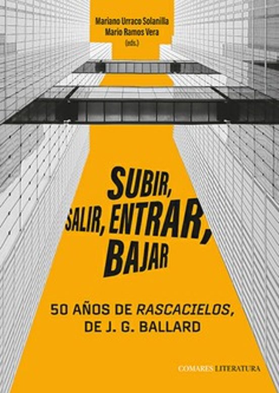 Subir Salir Entrar Bajar. 50 Años De Rascacielos De J.g.ballar D