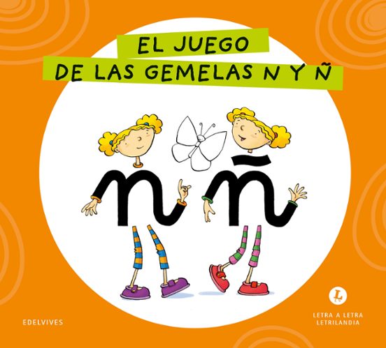 El Juego De Las Gemelas N Y Ñ Letra A Letra Letrilandia 2026