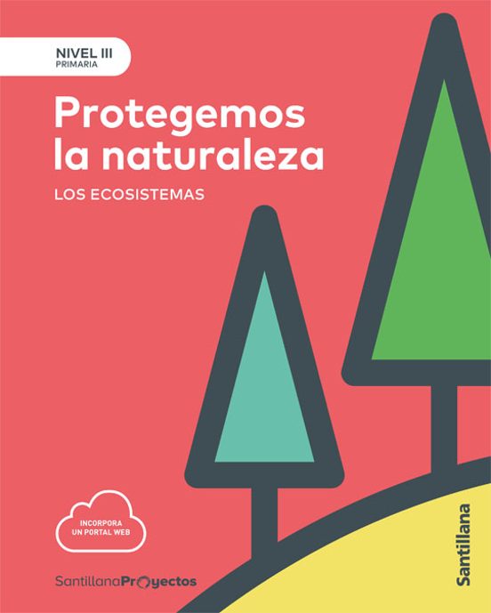 Protegemos La Naturaleza 5º Educacion Primaria Nivel Iii Castellano Ed