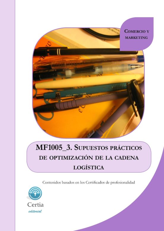 Mf1005_3 Supuestos Prácticos De Optimización De La Cadena Logísti Ca