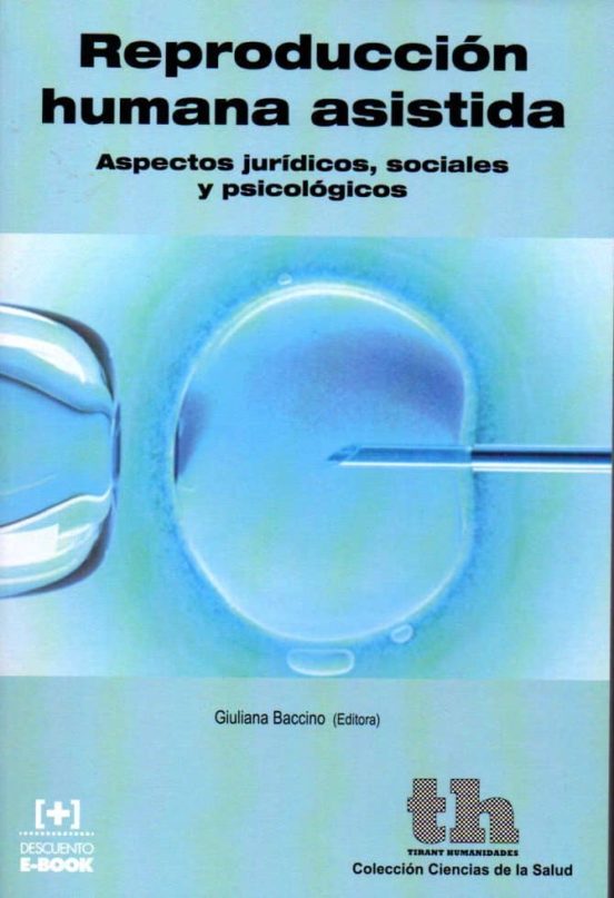 Reproduccion Humana Asistida. Aspectos Juridicos Sociales Y Psic Ologi