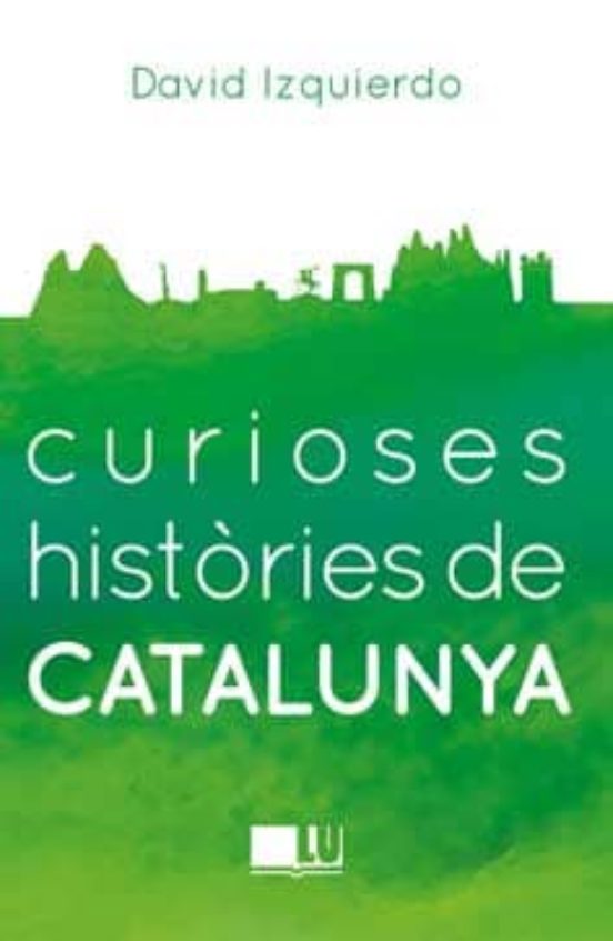 Curioses Histories De Catalunya