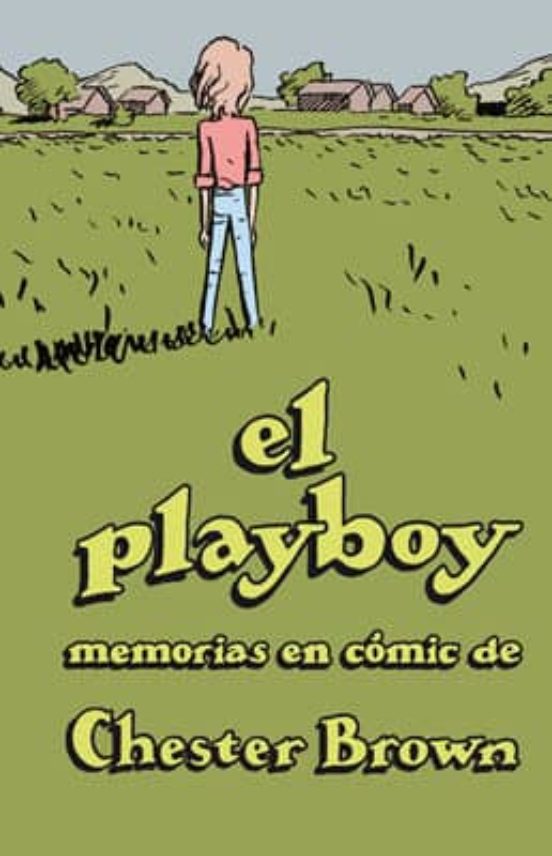 El Playboy: Memorias En Comic De Cherter Brown
