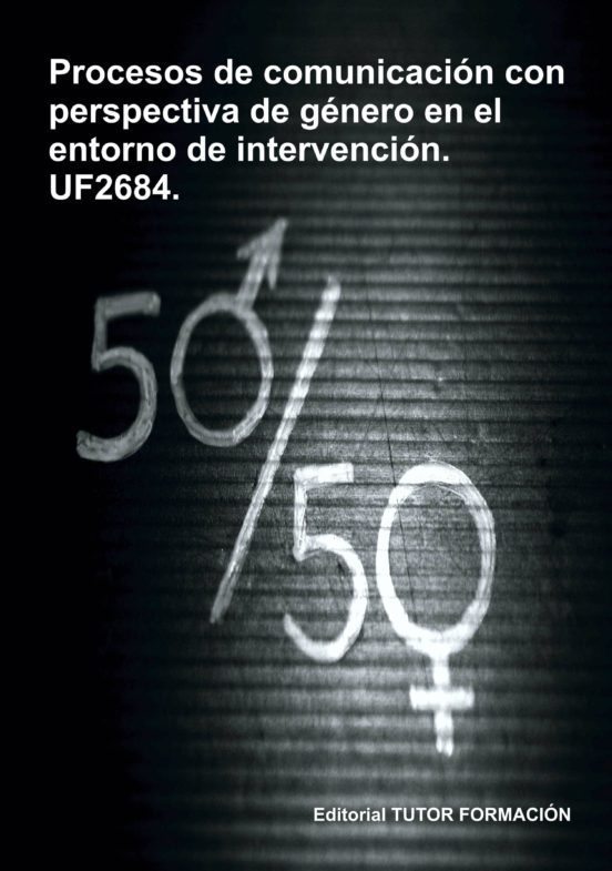 Uf2684 Procesos De Comunicacion Con Perspectiva De Genero En El Entorn