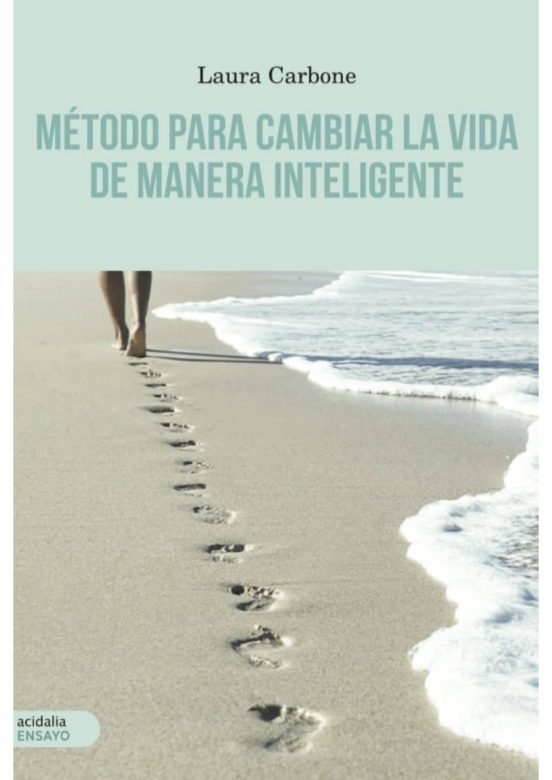 Método Para Cambiar La Vida De Manera Inteligente