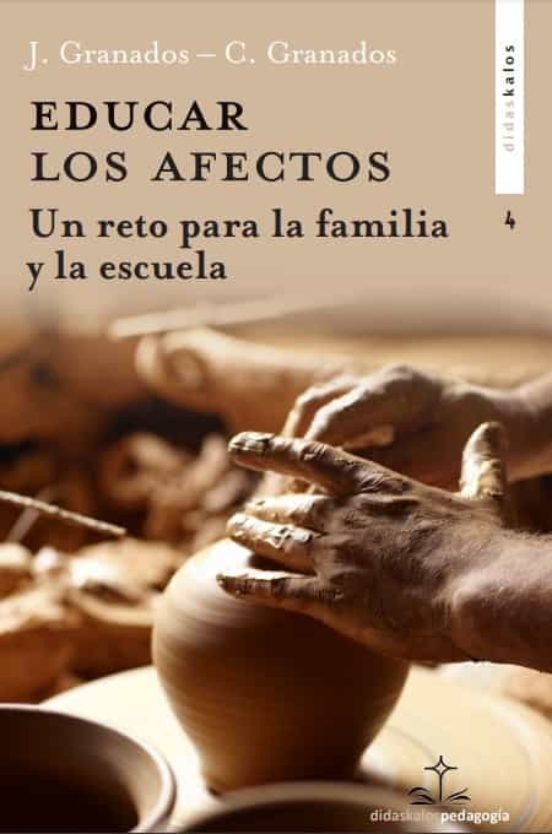 Educar Los Afectos. Un Reto Para La Familia Y La Escuela