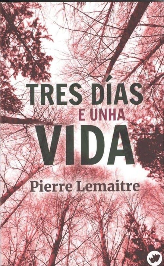 Tres Días E Unha Vida