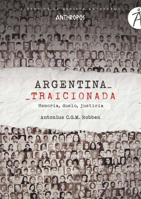 Argentina Traicionada: Memoria Duelo Justicia