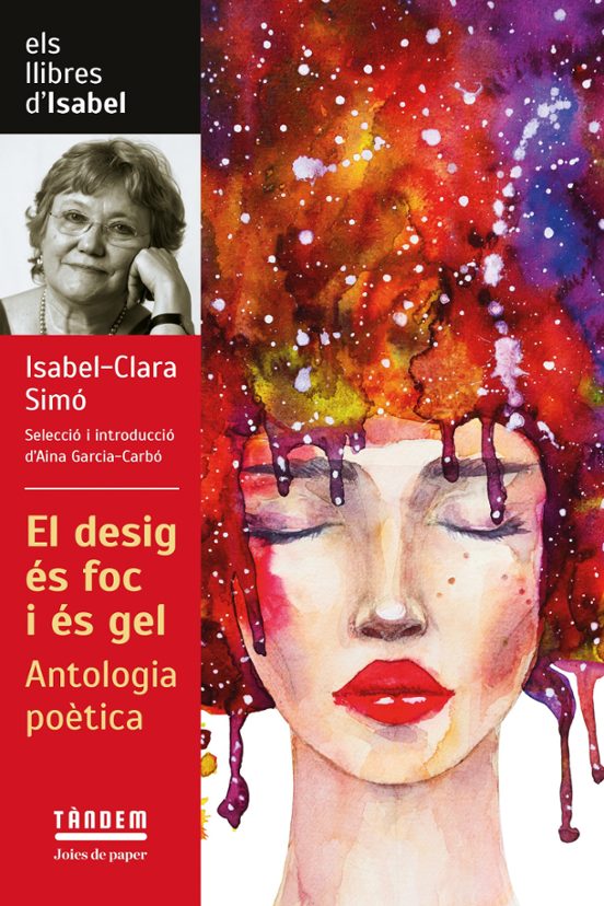 El Desig És Foc I És Gel. Antologia Poètica D'Isabel Clara Simó