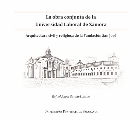La Obra Conjunta De La Universidad Laboral De Zamora
