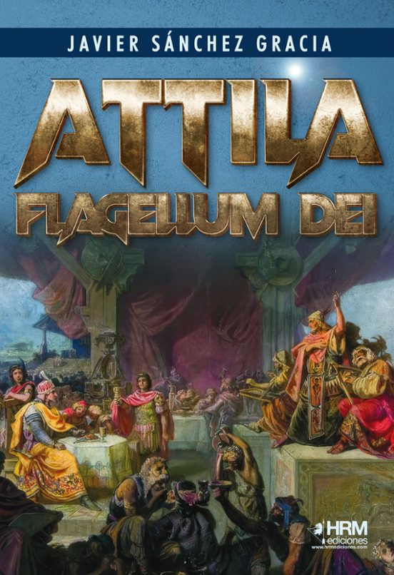 Attila. Flagellum Dei