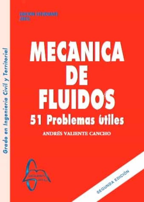 Mecanica De Fluidos: 51 Problemas Utiles