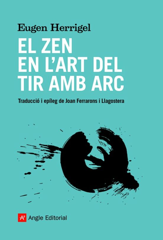 El Zen En L'art Del Tir Amb Arc