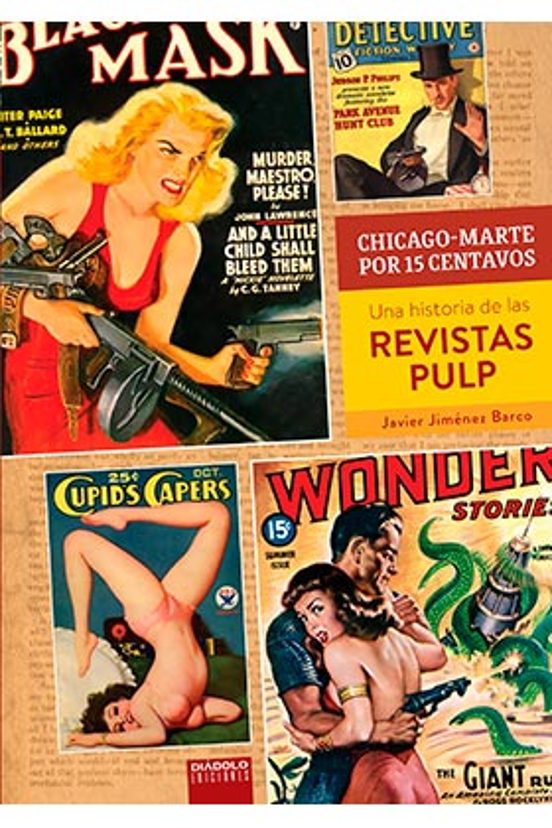 Chicago-marte Por 15 Centavos. Una Historia De Las Revistas Pulp