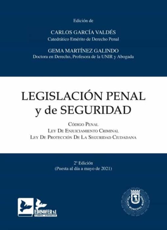 Legislación Penal Y De Seguridad . Código Penal. Ley De Enjuiciamiento