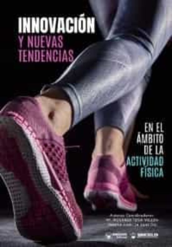 Innovación Y Nuevas Tendencias En El Ámbito De La Actividad Física