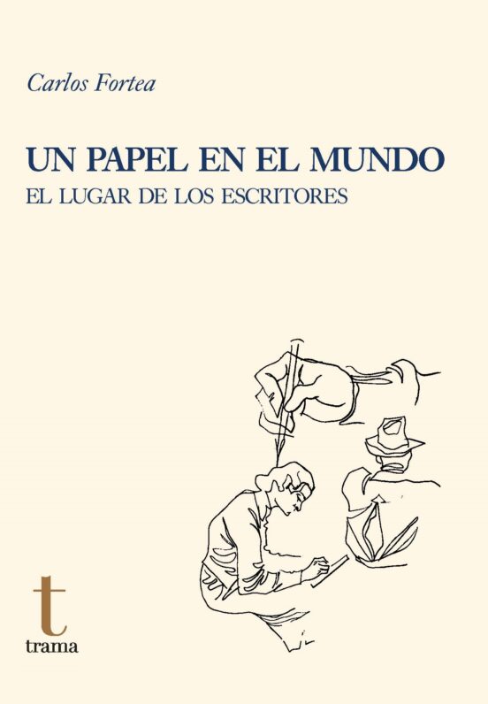 Un Papel En El Mundo: El Lugar De Los Escritores