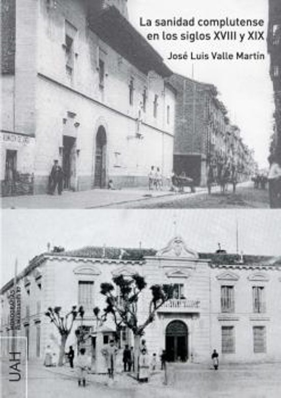 La Sanidad Complutense En Los Siglos XVIII Y XIX