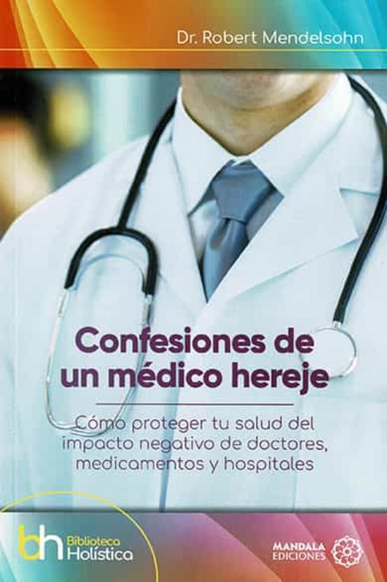 Confesiones De Un Médico Hereje