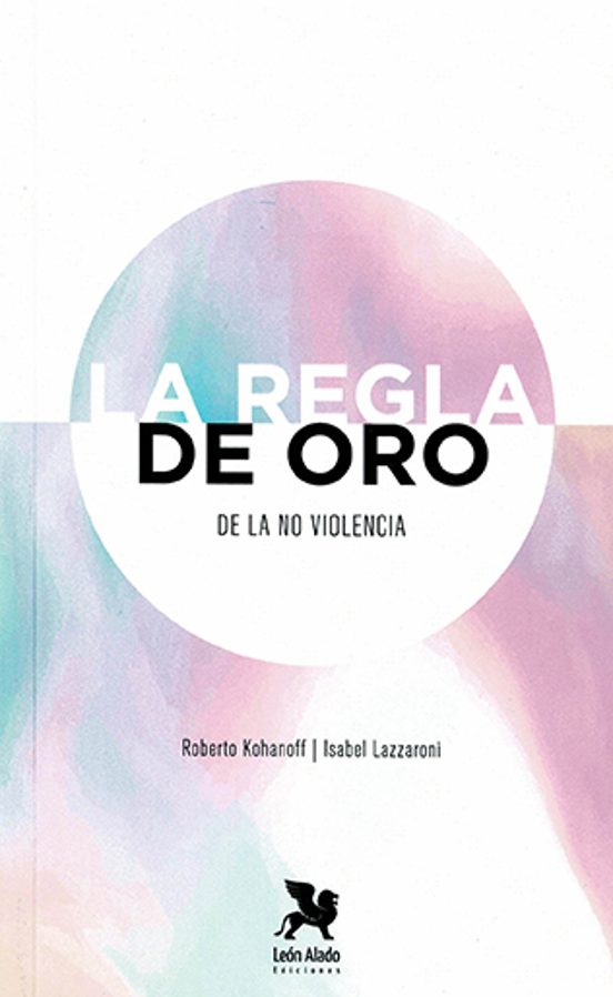 La Regla De Oro De La No Violencia