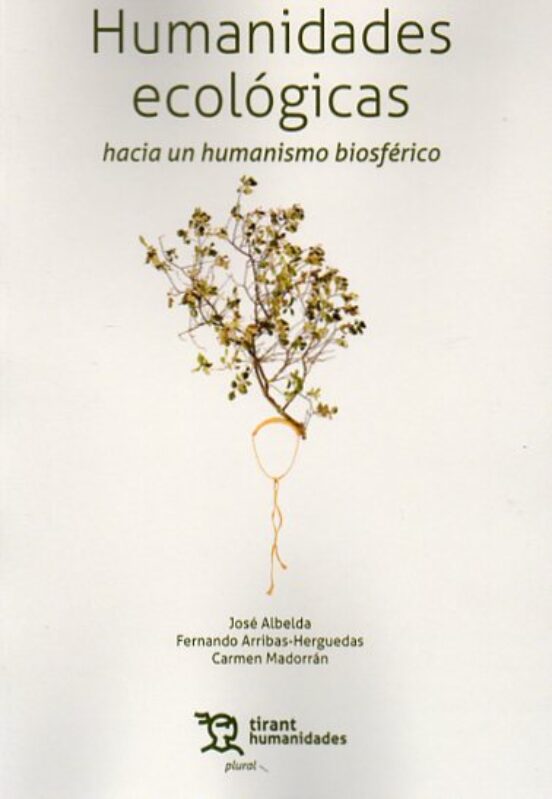Humanidades Ecológicas Hacia Un Humanismo Biosférico