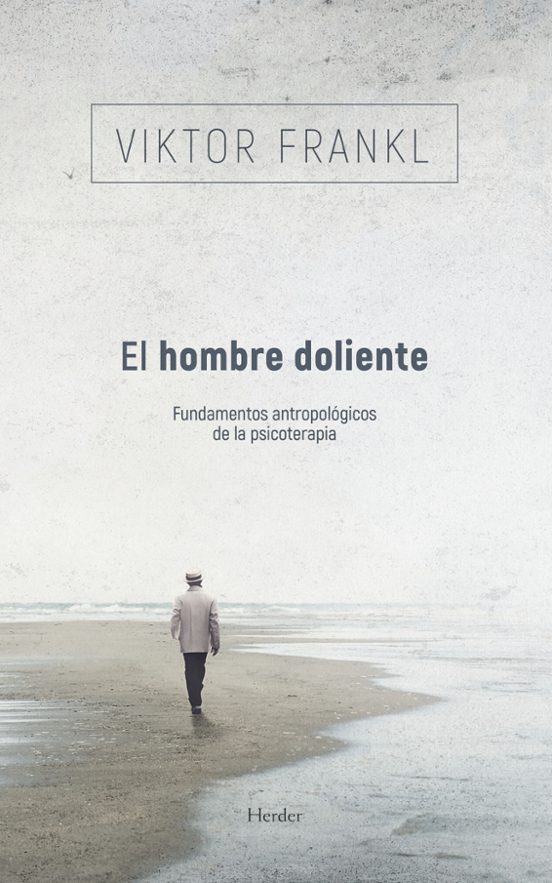 El Hombre Doliente Fundamentos Antropologicos De La Psicoterapia