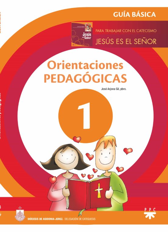Orientaciones Pedagogicas. Guia: Para Trabajar Jesus Es El Señor