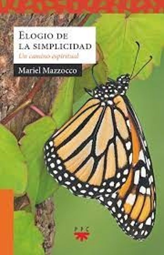 Elogio De La Simplicidad. Un Camino Espiritual