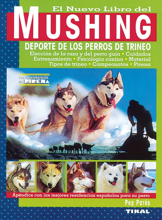 Nuevo Libro Del Mushing. Deporte De Los Perros De Trineo