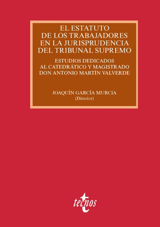 El Estatuto De Los Trabajadores En La Jurisprudencia Del Tribunal Supr