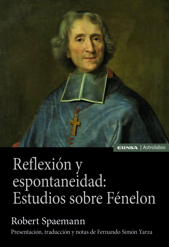 Reflexion Y Espontaneidad: Estudios Sobre Fenelon