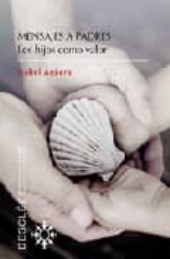 Mensajes A Padres. Los Hijos Como Valor