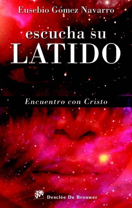 Escucha Su Latido: Encuentro Con Cristo