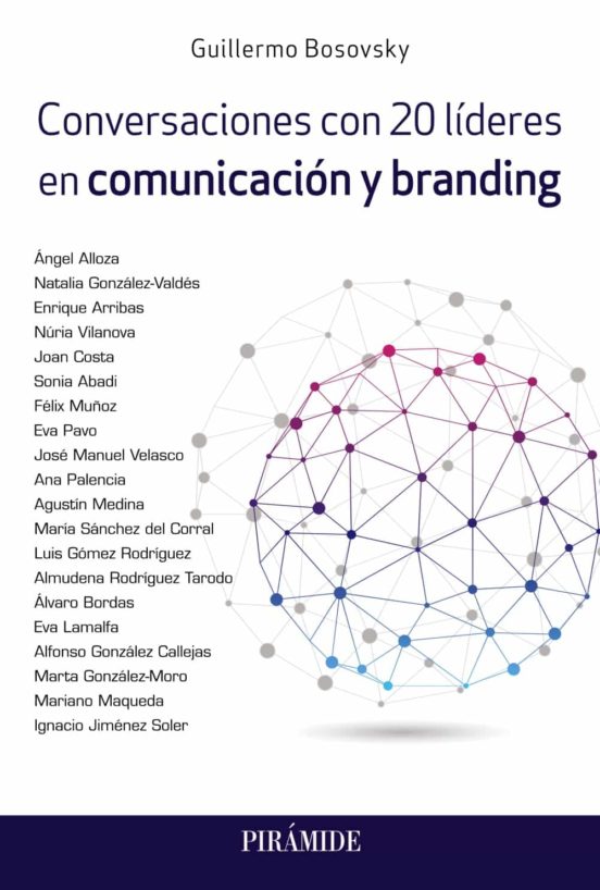 Conversaciones Con 20 Líderes En Comunicación Y Branding