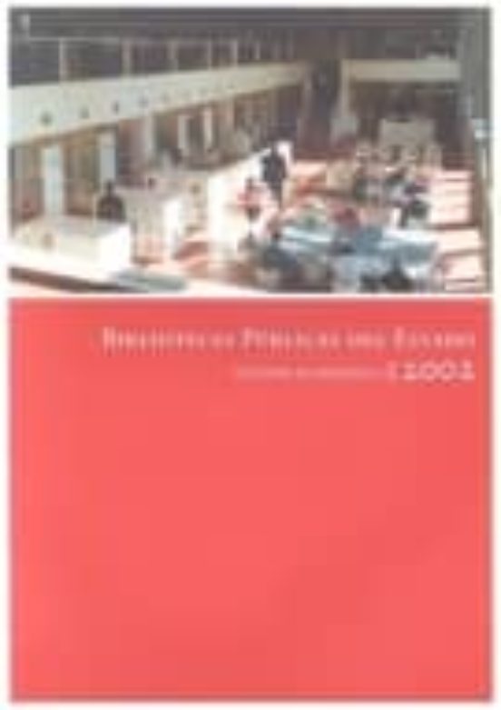 Bibliotecas Publicas Del Estado: Estudio Estadistico 2002