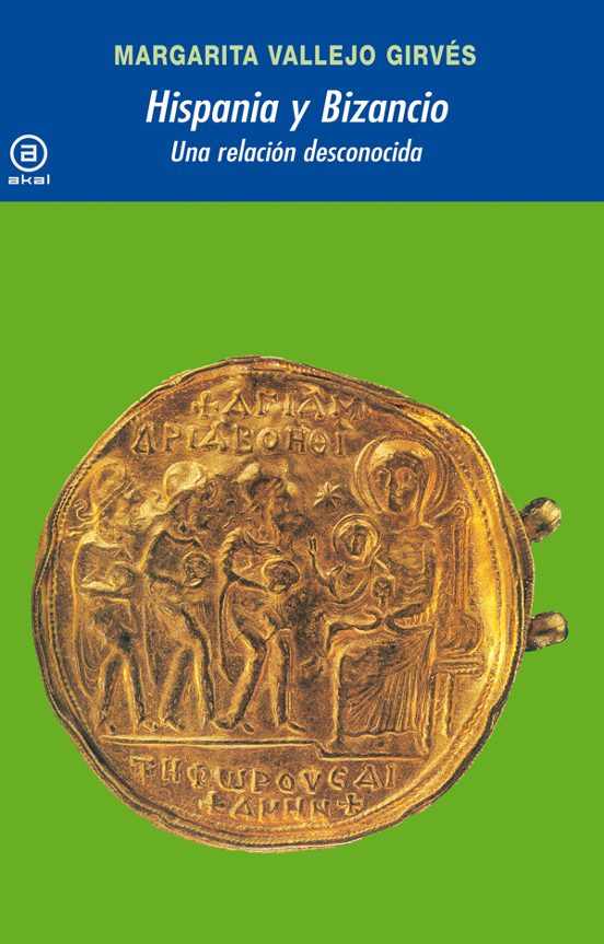 Hispania y Bizancio: Una Relacion Desconocida