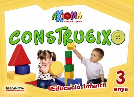 Axioma Matemàtiques 3 Años Educacion Infantil Construeixo Catalu Ña /