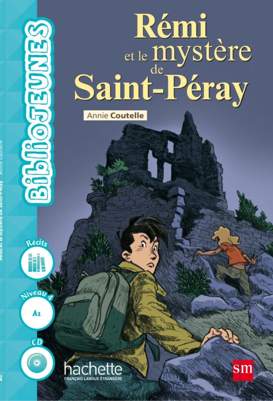 Rémi et le Mystère de Saint-Peray Niveau 4 1º ESO