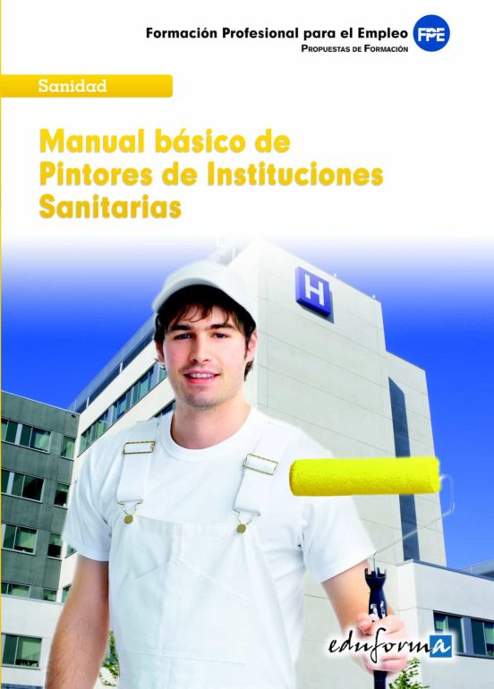 Pintores De Instituciones Sanitarias. Manual Basico