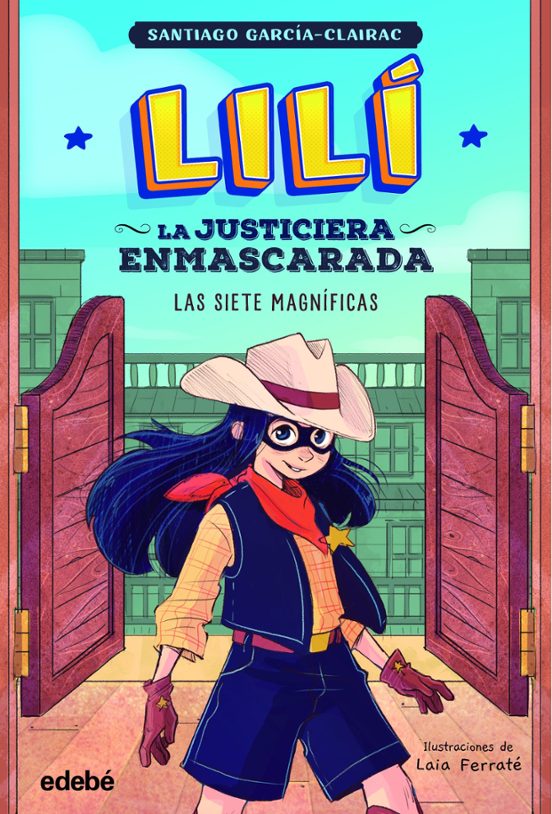 Lili La Justiciera Enmascarada 2: Las Siete Magnificas