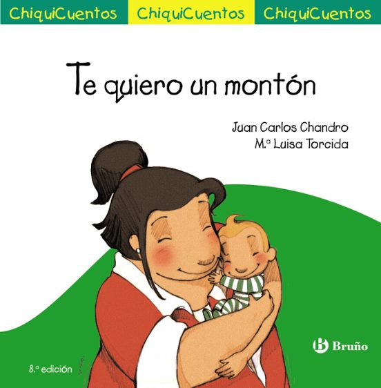Chiquicuentos 23 :te Quiero Un Monton