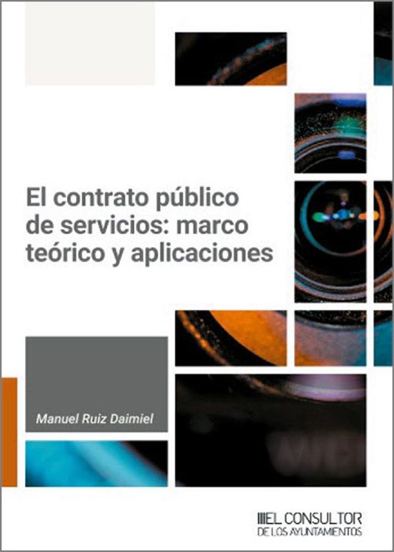 El Contrato Público De Servicios: Marco Teórico Y Aplicaciones