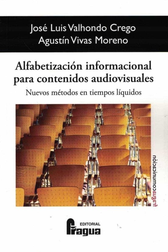 Alfabetización Informacional Para Contenidos Audiovisuales: Nuevos Métodos En Tiempos Líquidos