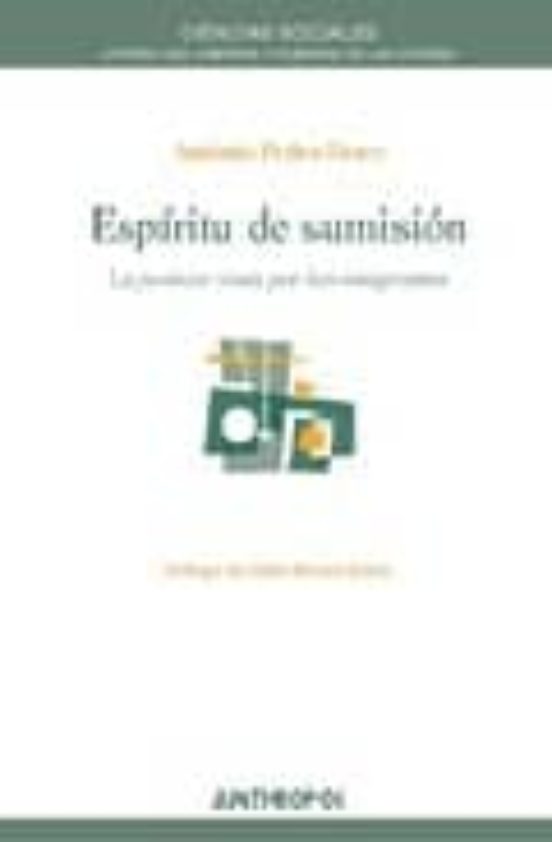 Espiritu De Sumision: La Justicia Vista Por Los Emigrantes