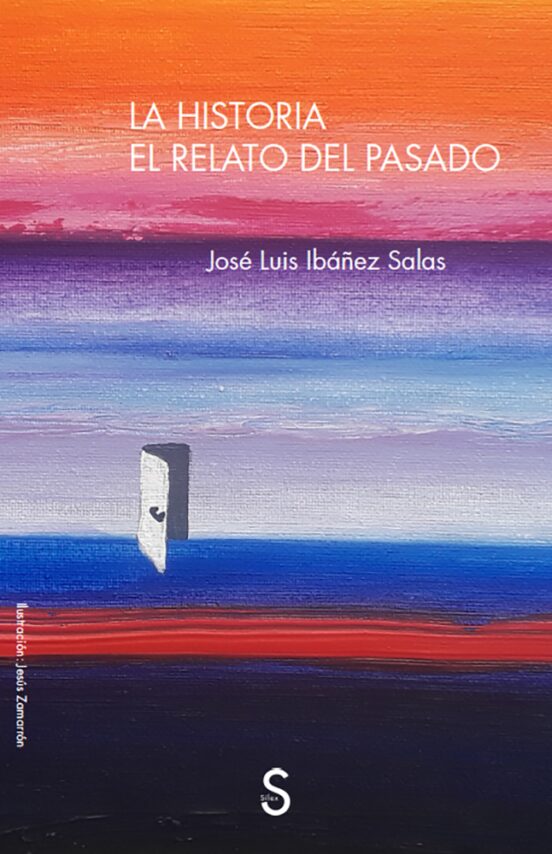La Historia. El Relato Del Pasado