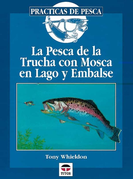La Pesca De La Trucha Con Mosca En Lago Y Embalse