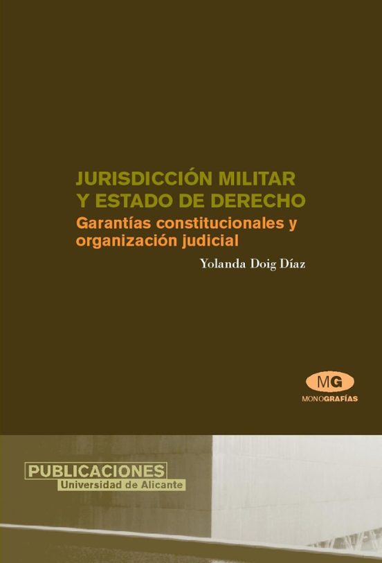 Jurisdiccion Militar Y Estado De Derecho: Garantias Constituciona Les