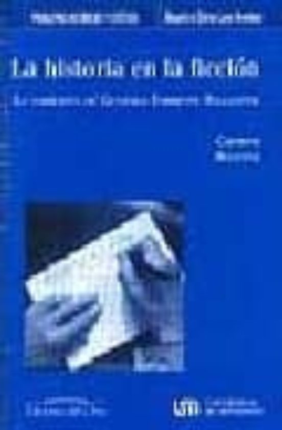 La Historia En La Ficcion: La Narrativa De Gonzalo Torrente Balle Ster